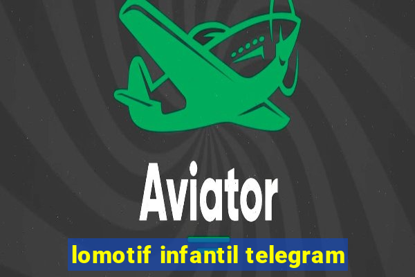 lomotif infantil telegram